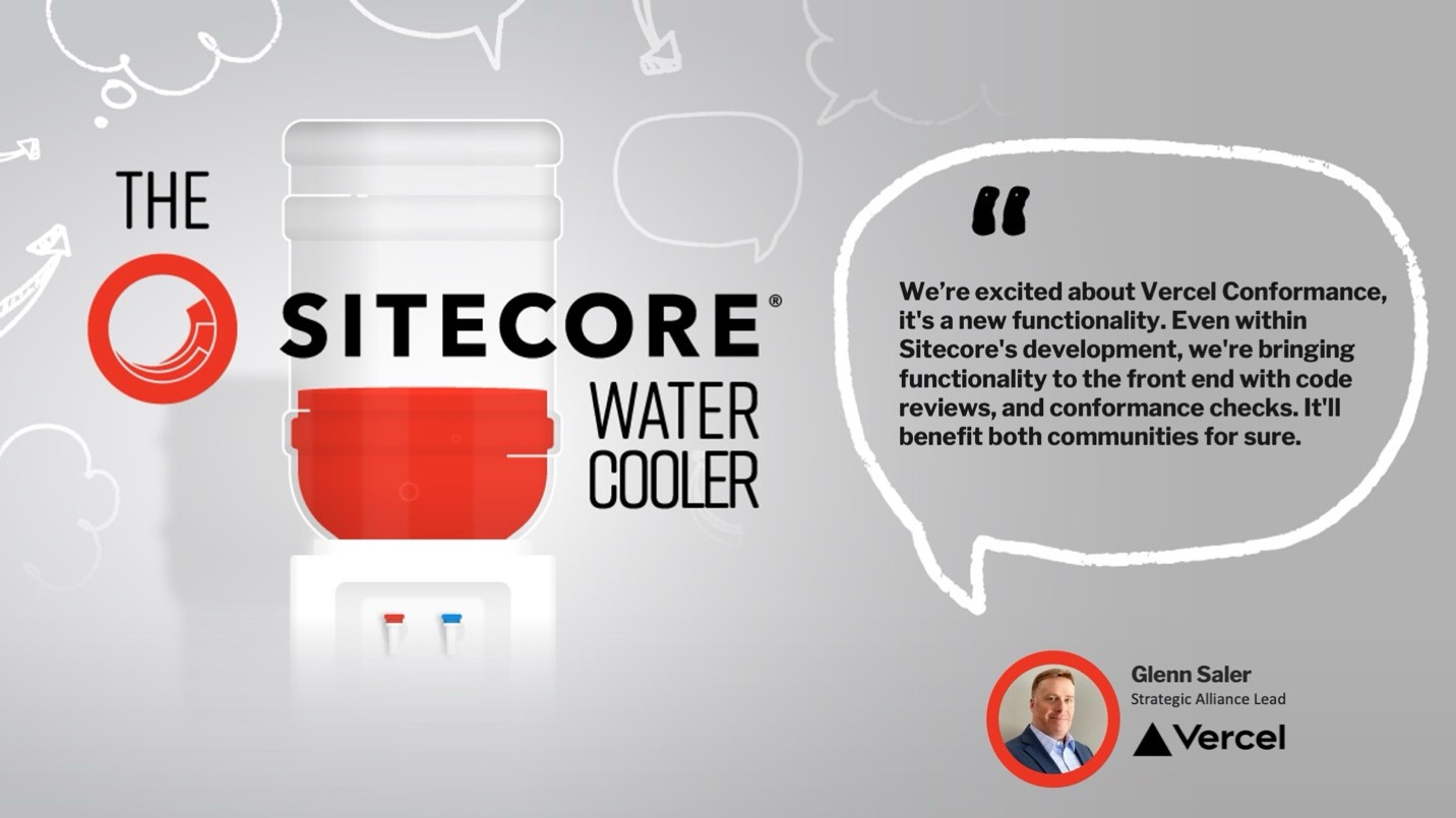 Promotional graphic for 'The Sitecore Water Cooler' featuring a quote by Glenn Saler from Vercel on tech collaboration.