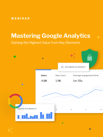 Mastering Google Analytics & Getting the Most From Your Analytics