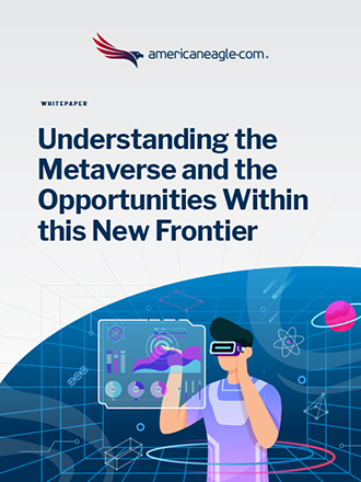 Understanding the Metaverse and the Opportunities Within this New Frontier