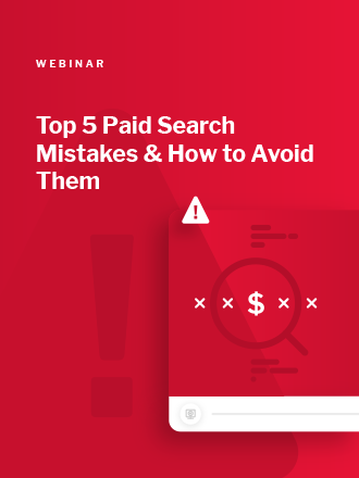 Top 5 Paid Search Mistakes and How to Avoid them