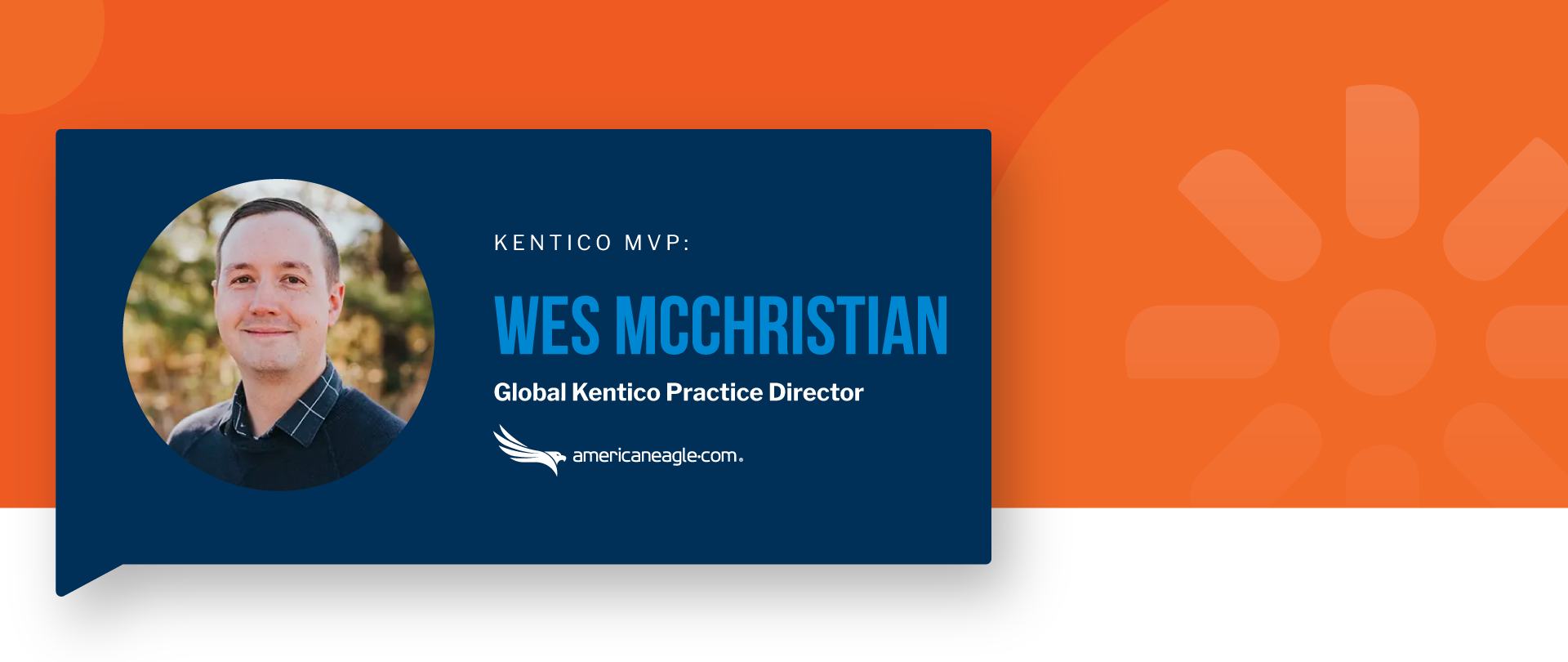 Wes McChristian Global Kentico Practice Director at Americaneagle.com