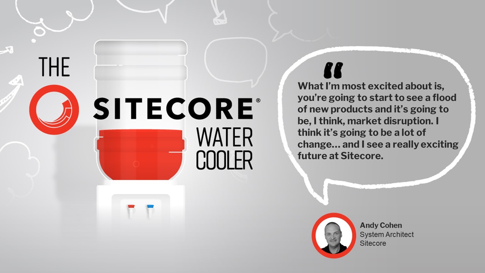 Andy Cohen quote on the future of sitecore