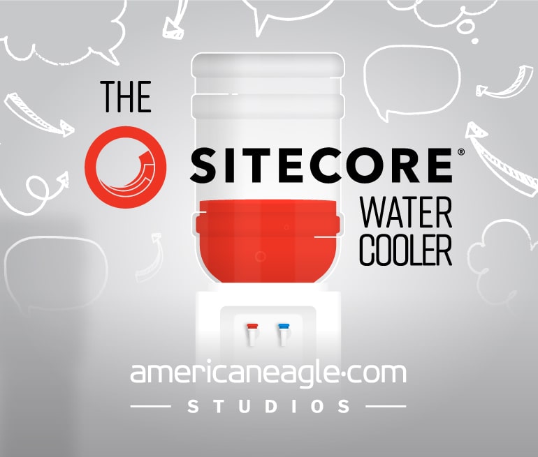 Sitecore Water Cooler Podcast at Americaneagle.com